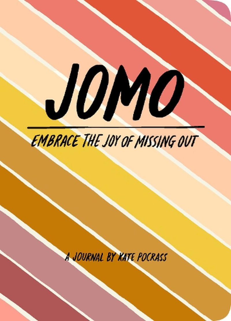 Jomo Embrace The Joy Of Missing Out