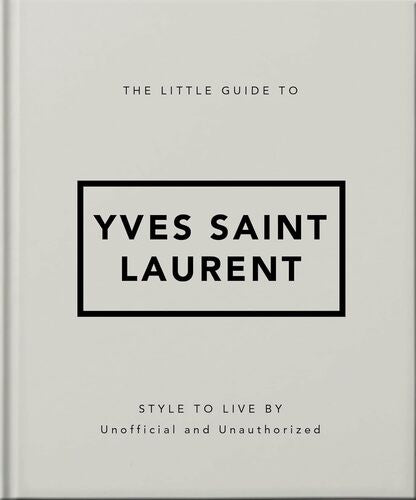 The Little Guide to Yves Saint Laurent