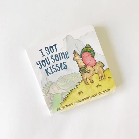 I Got You Some Kisses - Baby Board Book