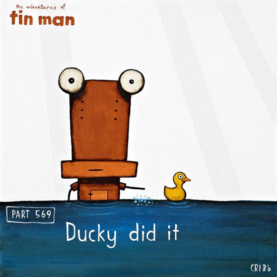 Tin Man - Ducky did it