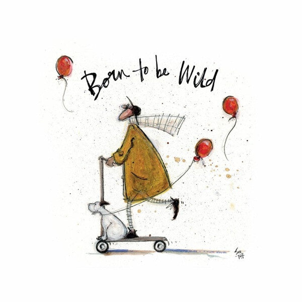 Born to Be Wild - Sam Toft