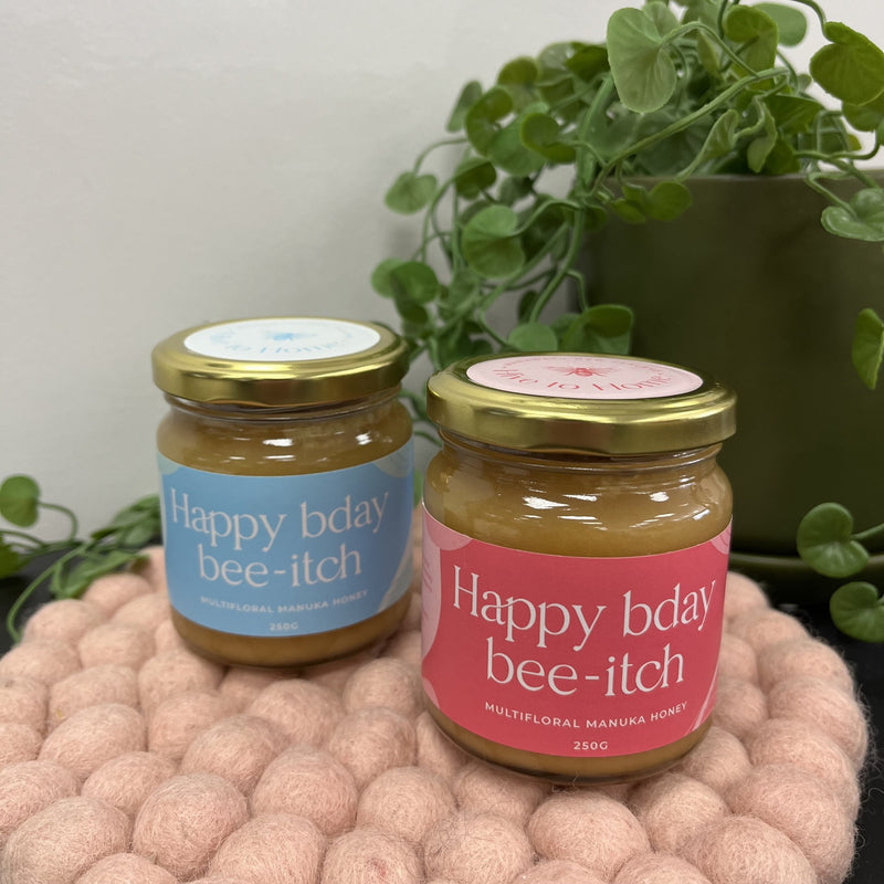 "Happy Bday Bee-itch" Manuka Honey